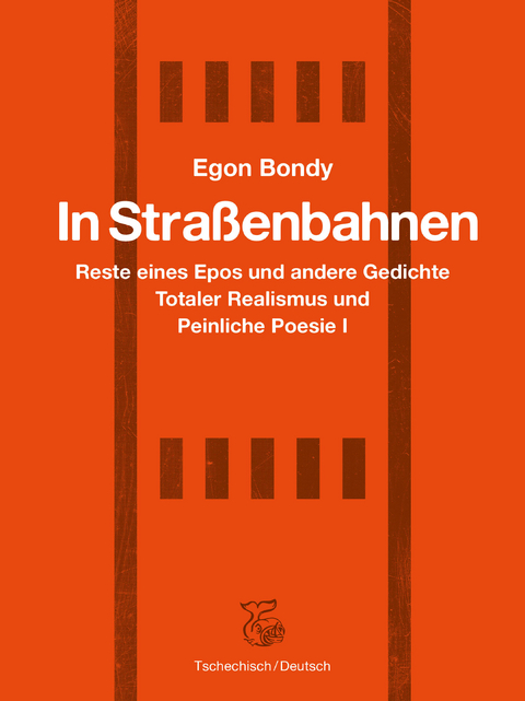 In Stra&szlig;enbahnen - Egon Bondy
