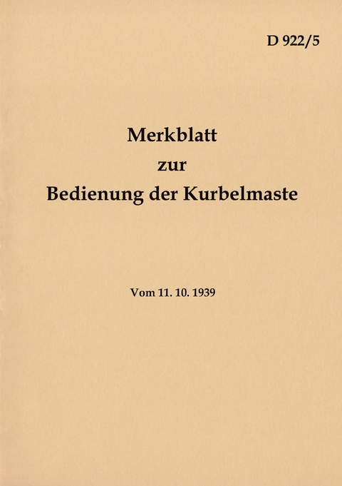 D 922/5 Merkblatt zur Bedienung der Kurbelmaste - 