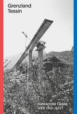 Grenzland Tessin - Alexander Grass