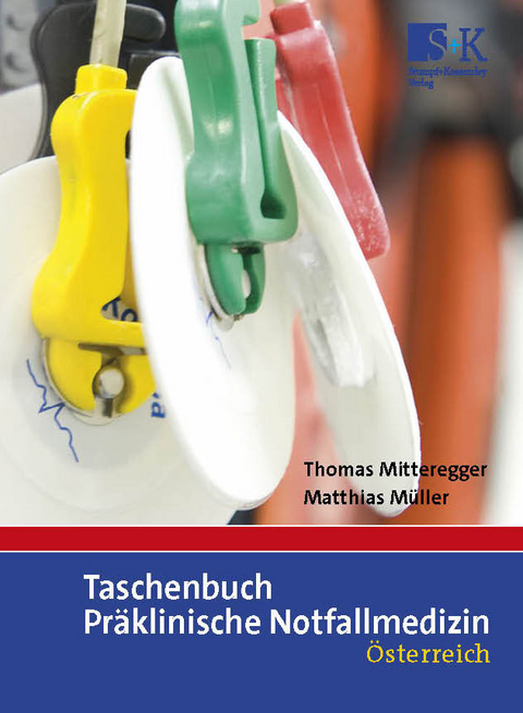 Taschenbuch Pr&auml;klinische Notfallmedizin - Thomas Mitteregger, Matthias M&uuml;ller