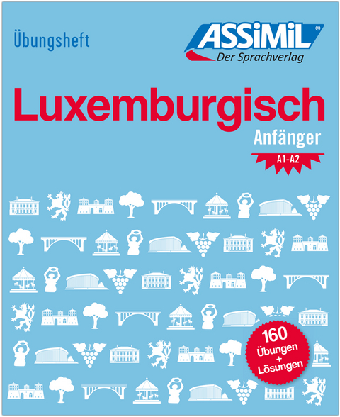 ASSiMiL Luxemburgisch - &Uuml;bungsheft - Niveau A1-A2