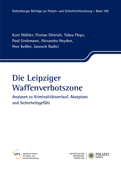 Die Leipziger Waffenverbotszone - Kurt M&uuml;hler, Florian Dittrich, Tabea Fleps, Paul Grohmann, Alexandra Heyden, Peer Ke&szlig;ler, Janosch Radici