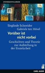 Vor&uuml;ber ist nicht vorbei - Sieglinde Schneider, Gabriele Ten H&ouml;vel