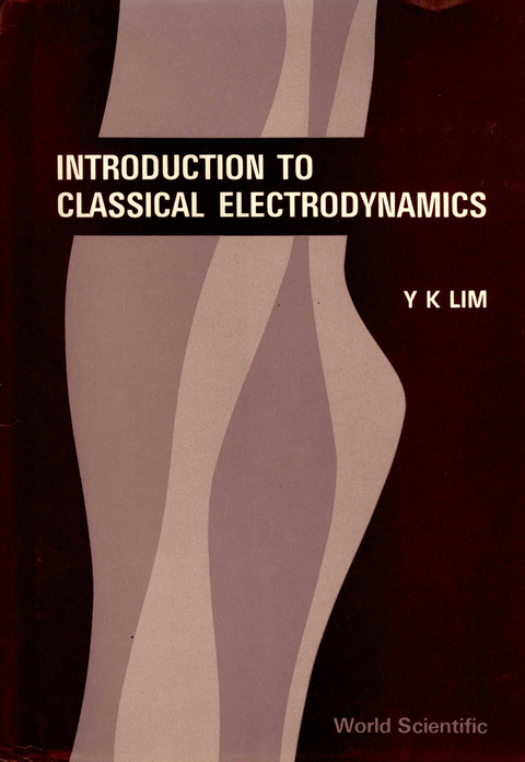 INTROD TO CLASSICAL ELECTRODYNAMICS - Y K Lim