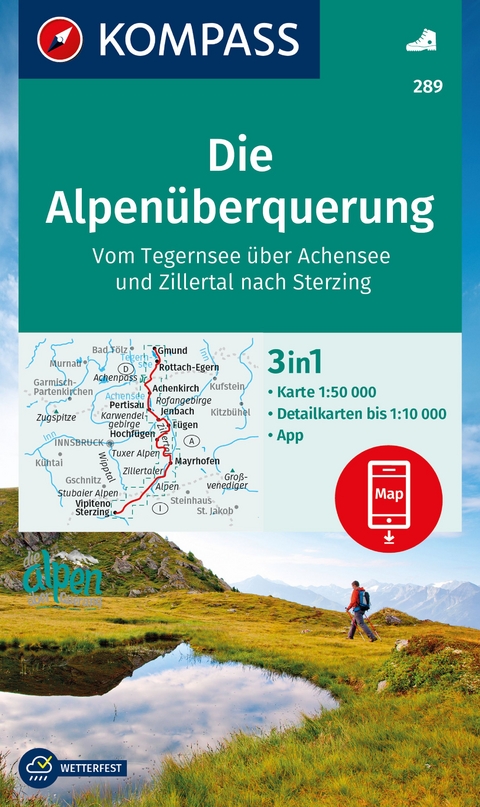 KOMPASS Wanderkarte 289 Die Alpen&uuml;berquerung - vom Tegernsee &uuml;ber Achensee und Zillertal nach Sterzing 1:50.000