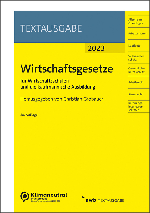 Wirtschaftsgesetze f&uuml;r Wirtschaftsschulen und die kaufm&auml;nnische Ausbildung - 