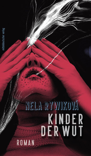 Kinder der Wut - Nela Rywikov&aacute;