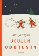 Vilin ja Viljan joulun odotusta - Meria Palin