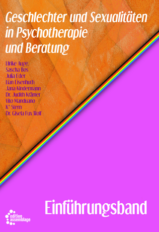Geschlechter und Sexualitäten in Psychotherapie und Beratung: Einführungsband