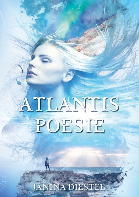 Atlantis Poesie - Janina Diestel