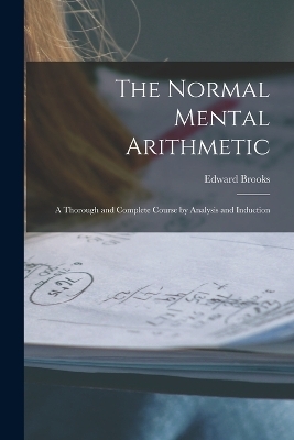 The Normal Mental Arithmetic - Edward Brooks