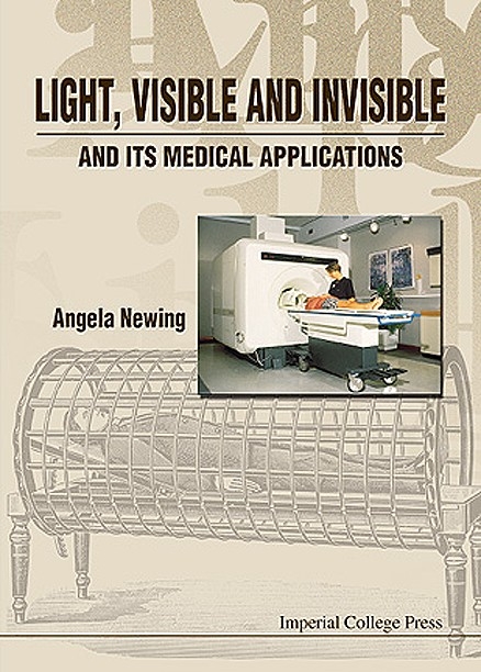 LIGHT, VISIBLE & INVISIBLE, & ITS... - Angela Newing