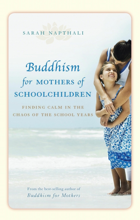 Buddhism for Mothers of Schoolchildren - Sarah Napthali