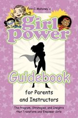 Girl Power Guidebook for Parents and Instructors - Erin  C Mahoney