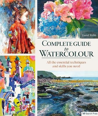 Complete Guide to Watercolour - David Webb