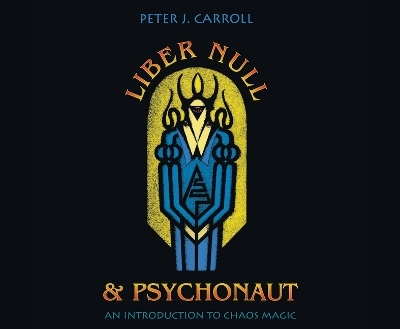 Liber Null & Psychonaut - Peter J Carroll