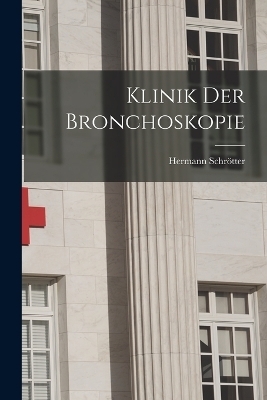 Klinik Der Bronchoskopie