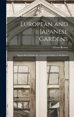 European and Japanese Gardens - Glenn Brown