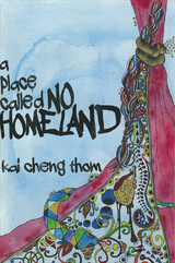 A Place Called No Homeland - Kai Cheng Thom