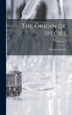 The Origin of Species; Volume 2