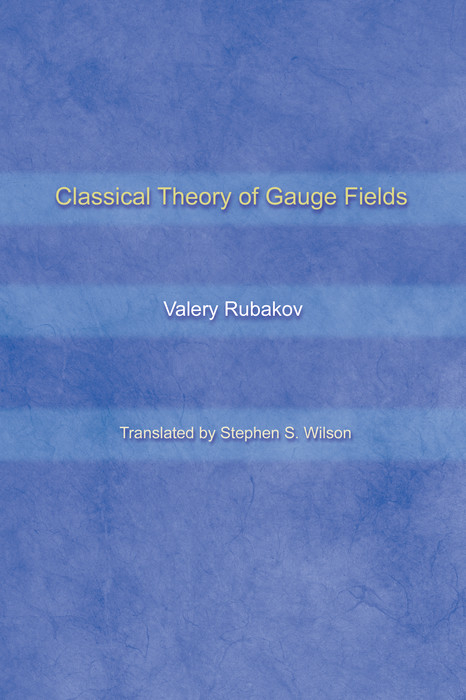 Classical Theory of Gauge Fields - Valery Rubakov