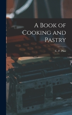 A Book of Cooking and Pastry