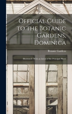 Official Guide to the Botanic Gardens, Dominica - Botanic Gardens