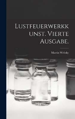 Lustfeuerwerkkunst. Vierte Ausgabe.