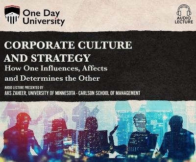 Corporate Culture and Strategy - Aks Zaheer