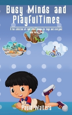 Busy Minds and Playful Times - Paula Walters