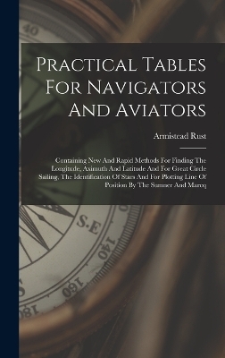 Practical Tables For Navigators And Aviators