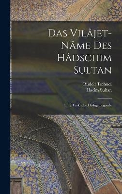 Das Vilâjet-nâme Des Hâdschim Sultan; Eine Türkische Heiligenlegende