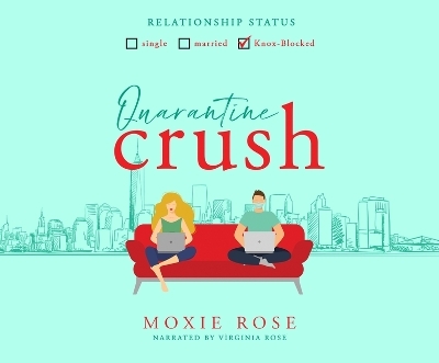 Quarantine Crush - Heather Hildenbrand, Bam Shepherd