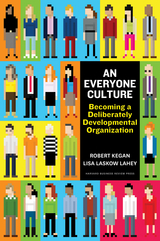 An Everyone Culture - Robert Kegan, Lisa Laskow Lahey
