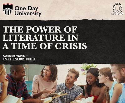 The Power of Literature in a Time of Crisis - Joseph Luzzi