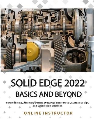 Solid Edge 2022 Basics and Beyond (Colored) -  Online Instructor