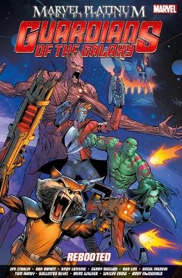 Marvel Platinum: The Definitive Guardians of the Galaxy Reboot - Stan Lee, Brian Michael Bendis