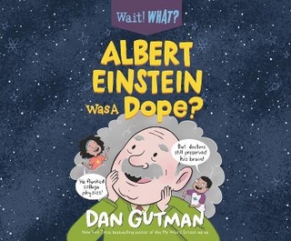 Albert Einstein Was a Dope?