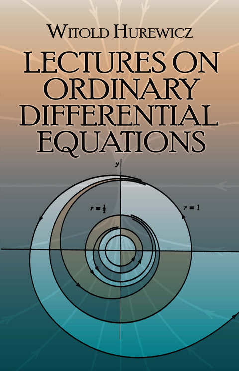 Lectures on Ordinary Differential Equations -  Witold Hurewicz