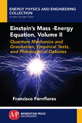 Einstein's Mass-Energy Equation, Volume II - Francisco Fernflores