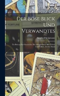 Der B&ouml;se Blick und Verwandtes - Siegfried Seligmann