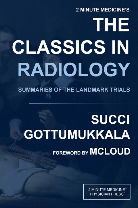 2 Minute Medicine's The Classics in Radiology -  Ravi V Gottumukkala,  Marc D Succi