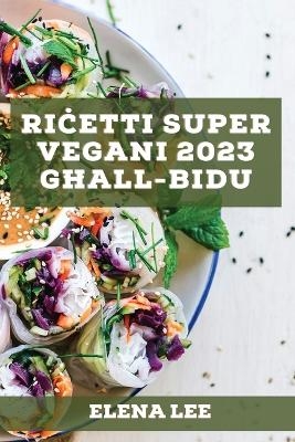 Riċetti Super Vegani 2023 għall-Bidu