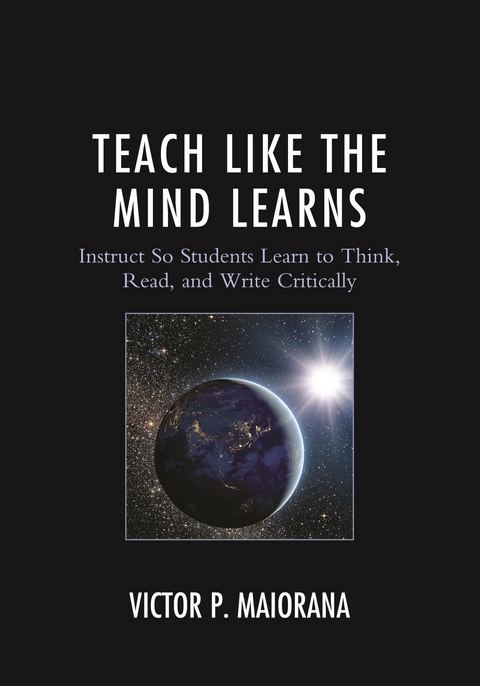 Teach Like the Mind Learns -  Victor P. Maiorana