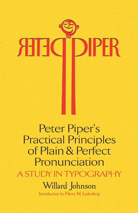 Peter Piper's Practical Principles of Plain and Perfect Pronunciation -  Willard Johnson
