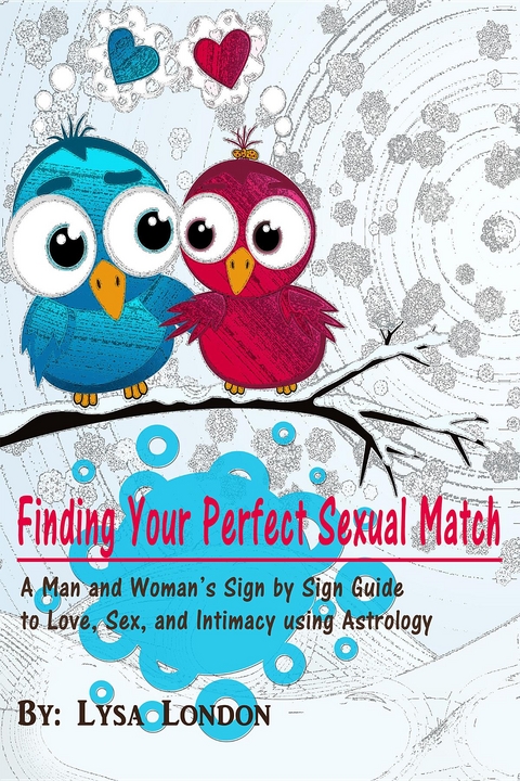 Finding Your Perfect Sexual Match - Lysa London