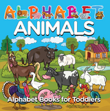 Alphabet Animals: Alphabet Books for Toddlers - Baby Professor