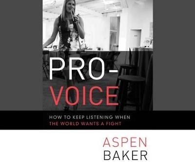 Pro-Voice - Aspen Baker