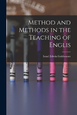 Method and Methods in the Teaching of Englis