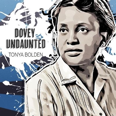 Dovey Undaunted - Tonya Bolden